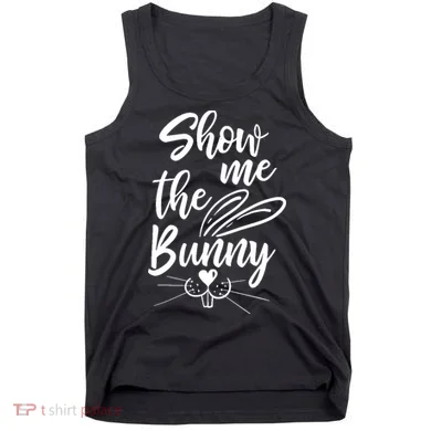 Show Me The Bunny Cute Easter Tank Top