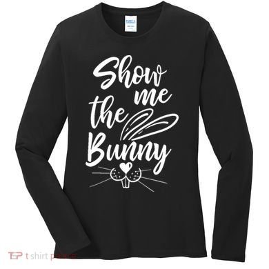 Show Me The Bunny Cute Easter Women's Long Sleeve Shirt