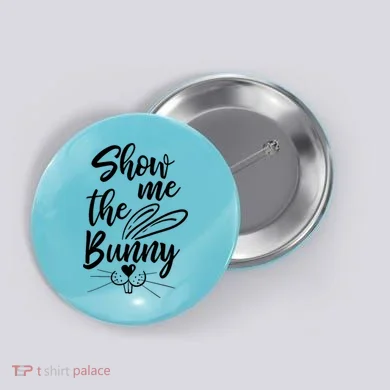 Show Me The Bunny Cute Easter Button