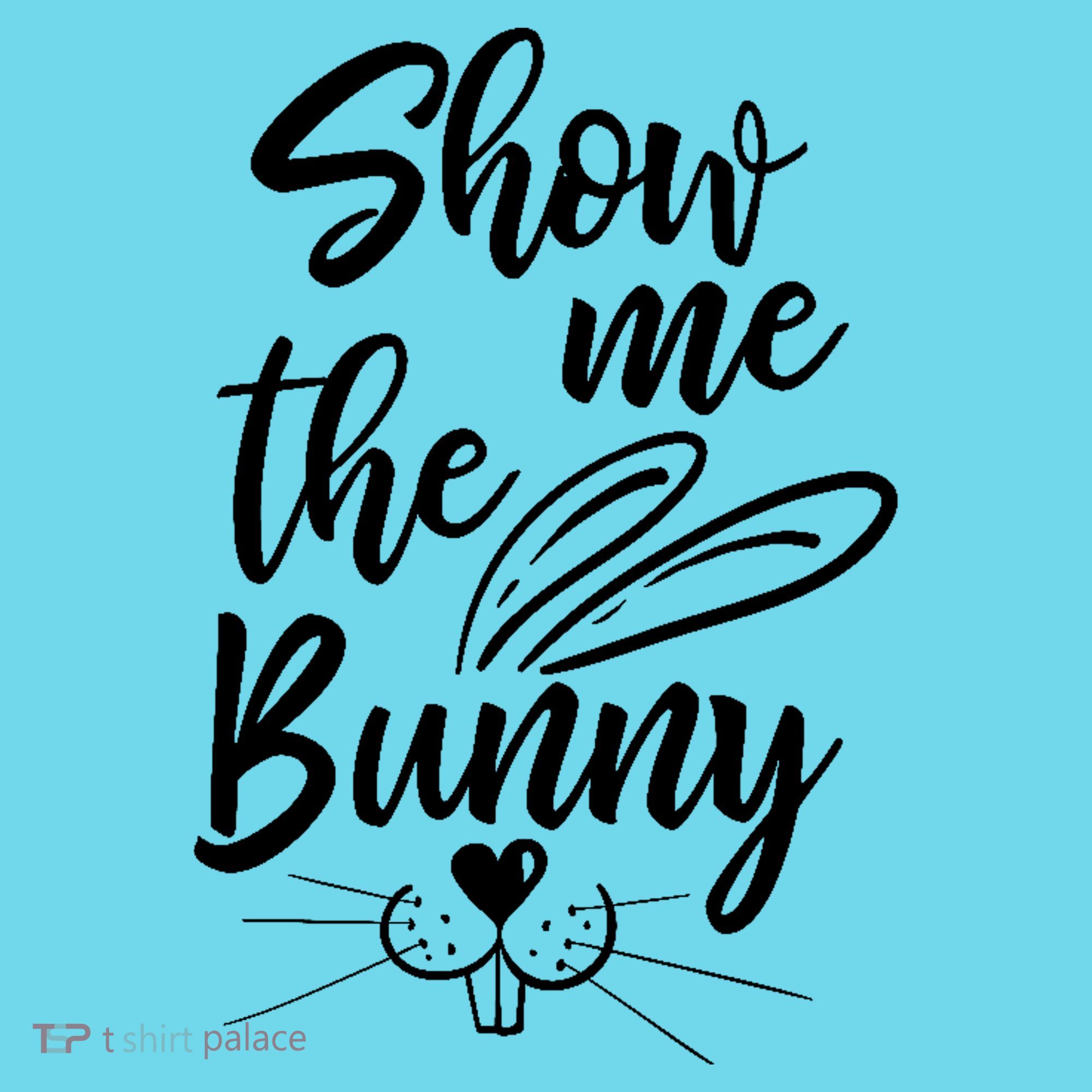 Show Me The Bunny Cute Easter Button