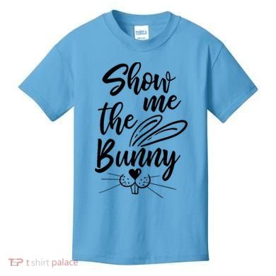 Show Me The Bunny Cute Easter Kids T-Shirt