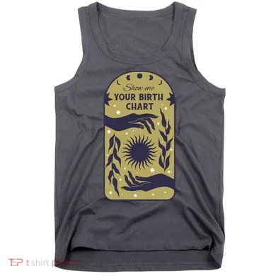 Show Me Your Birth Chart Tank Top