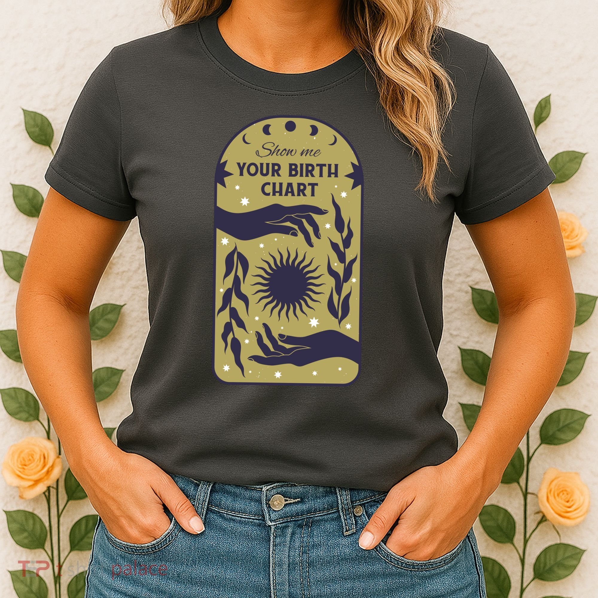 Show Me Your Birth Chart Women's T-Shirt