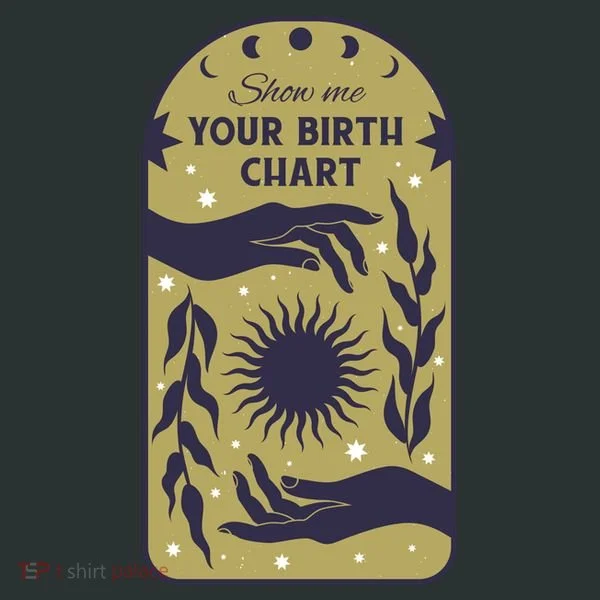 Show Me Your Birth Chart Women's T-Shirt
