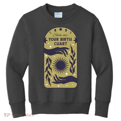 Show Me Your Birth Chart Kids Sweatshirt