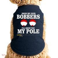 Show Me Your Bobbers I'll Show You My Pole Doggie Tank thumb 0