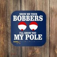Show Me Your Bobbers I'll Show You My Pole Coaster thumb 0