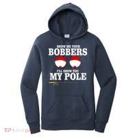 Show Me Your Bobbers I'll Show You My Pole Women's Hoodie thumb 0