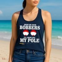 Show Me Your Bobbers I'll Show You My Pole Women's Tank Top thumb 2