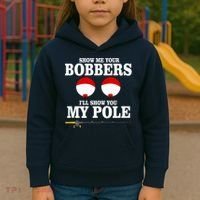 Show Me Your Bobbers I'll Show You My Pole Kids Hoodie thumb 3