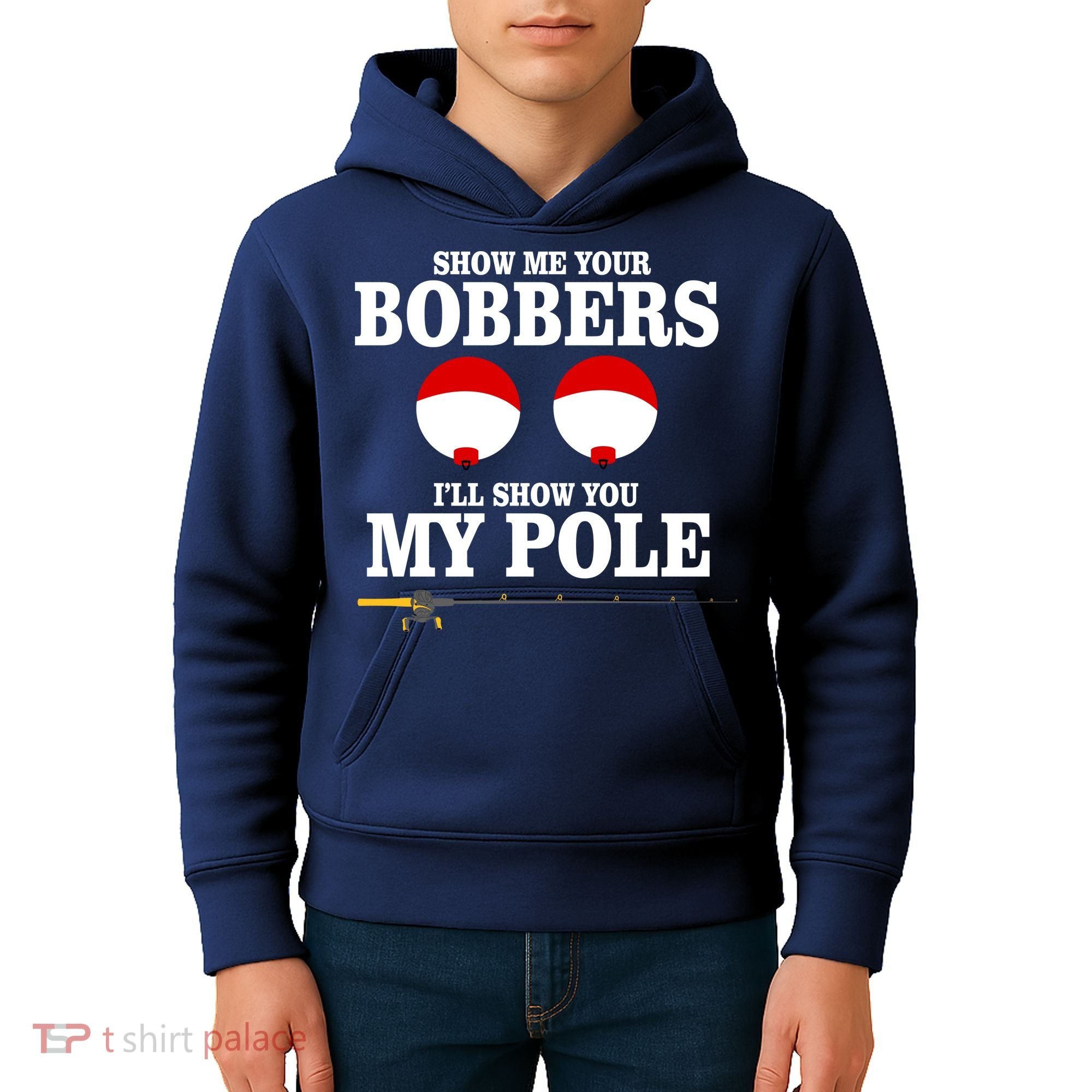 Show Me Your Bobbers I'll Show You My Pole Kids Hoodie