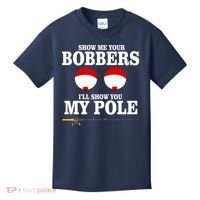 Show Me Your Bobbers I'll Show You My Pole Kids T-Shirt thumb 0