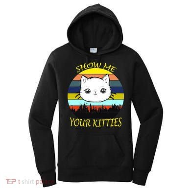 Show Me Your Kitties Women's Hoodie