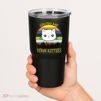 Show Me Your Kitties Tumbler thumb 2