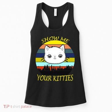 Show Me Your Kitties Women's Tank Top