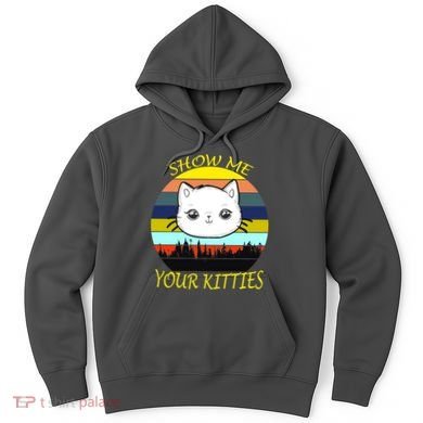 Show Me Your Kitties Hoodie