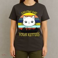Show Me Your Kitties T-Shirt thumb 4