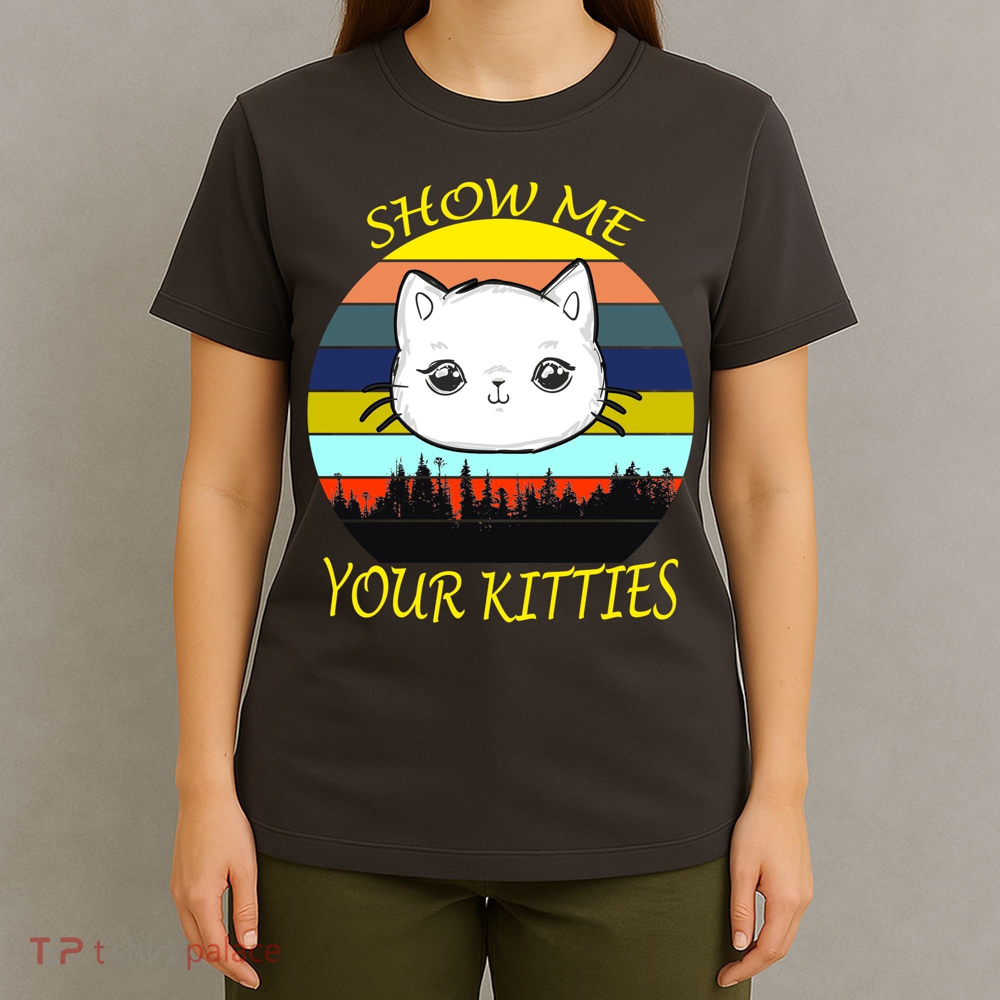 Show Me Your Kitties T-Shirt