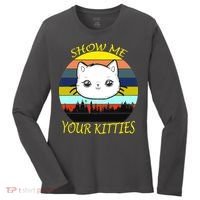Show Me Your Kitties Women's Long Sleeve Shirt thumb 0