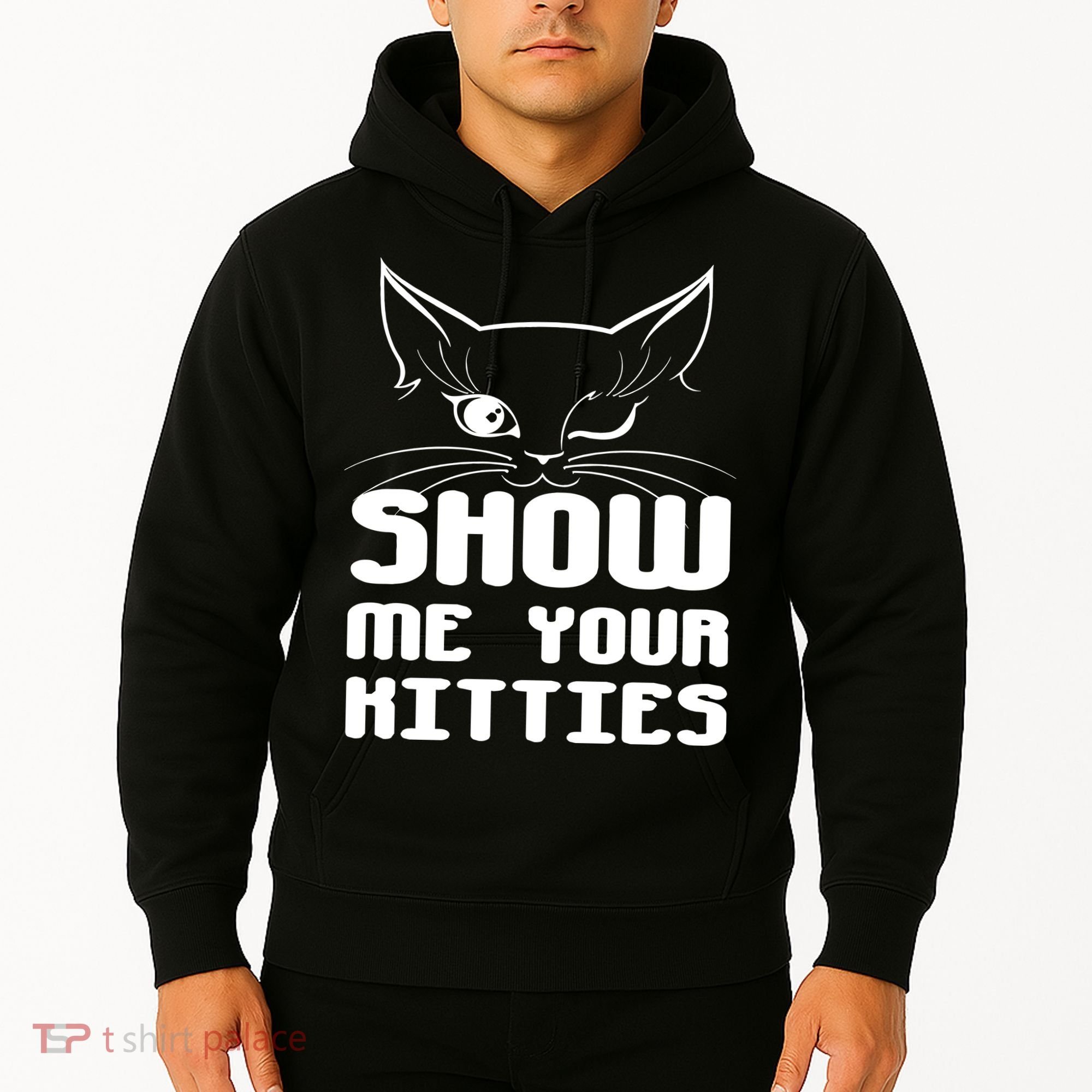 Show Me Your Kitties Funny Cat Hoodie
