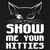 Show Me Your Kitties Funny Cat T-Shirt thumb 7