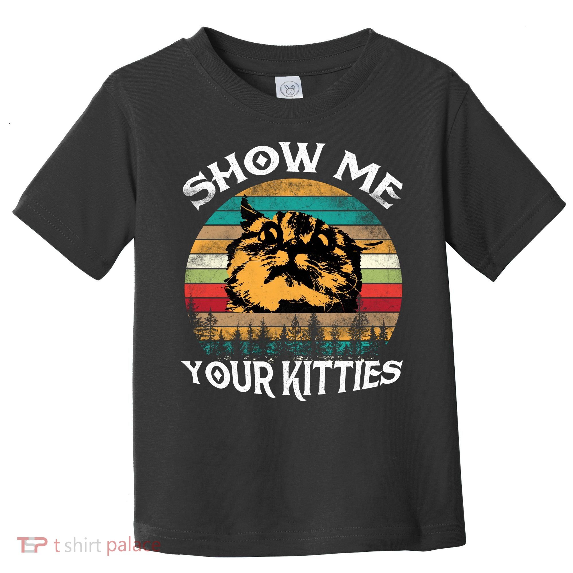 Show Me Your Kitties Retro Cat Lover Toddler T-Shirt