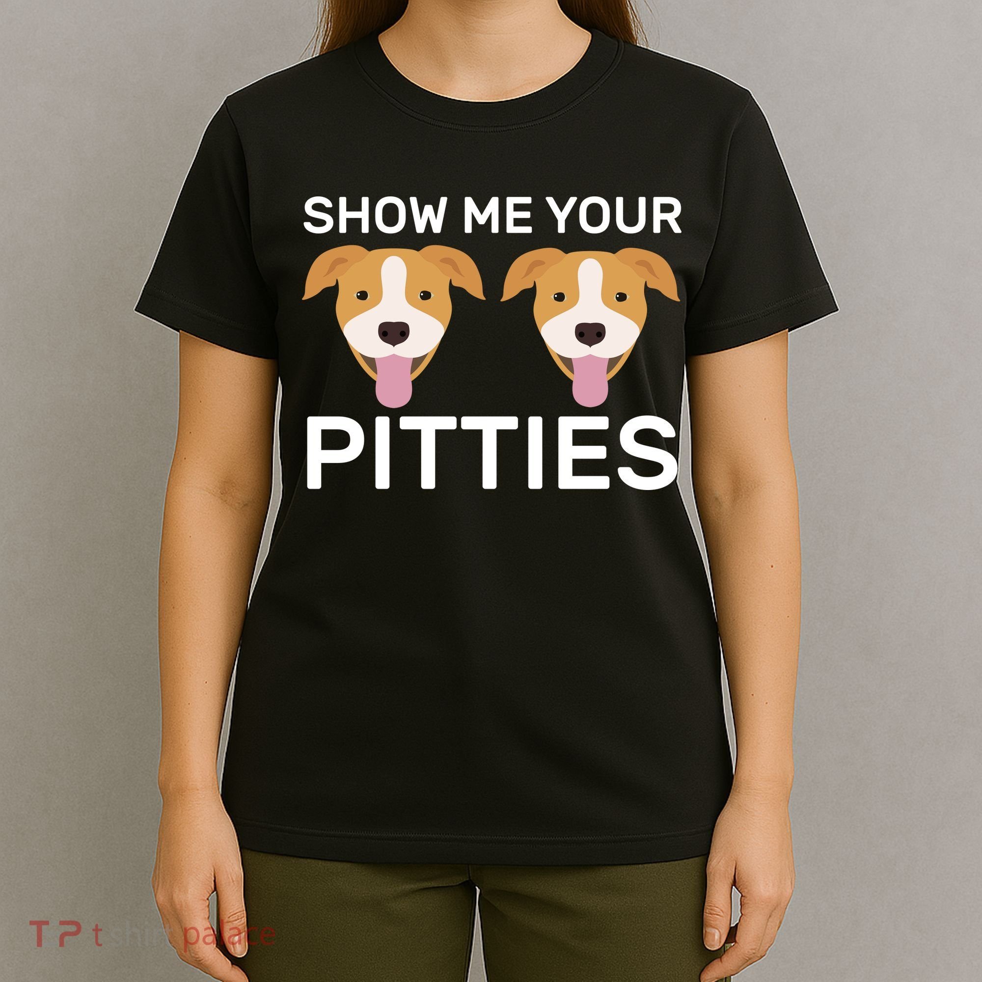 Show Me Your Pitties T-Shirt