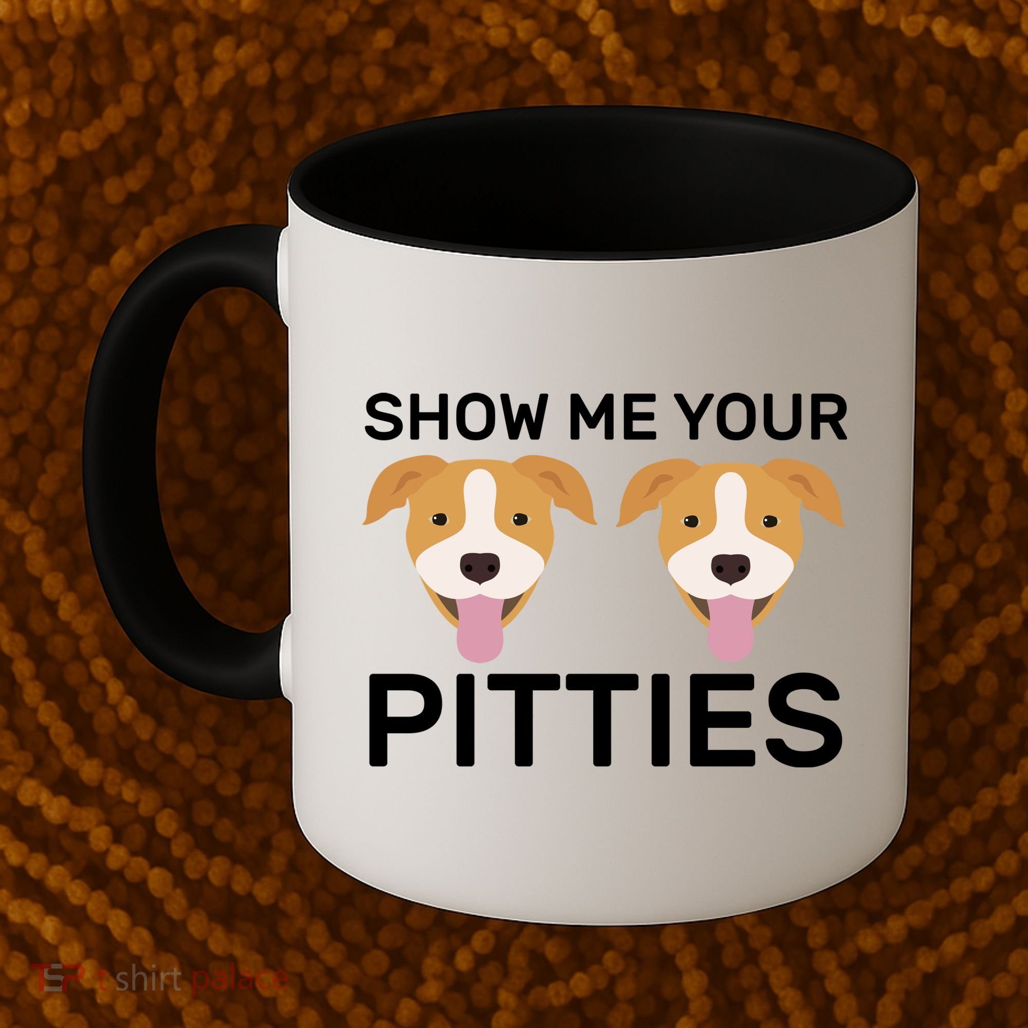 Show Me Your Pitties  Coffee Mug