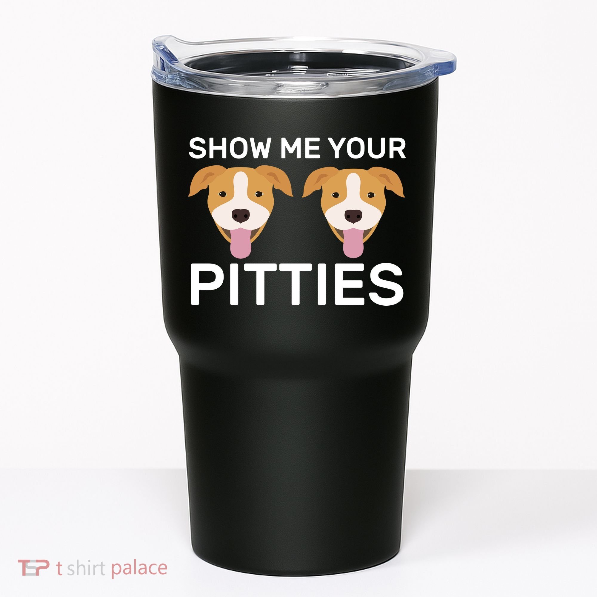 Show Me Your Pitties Tumbler
