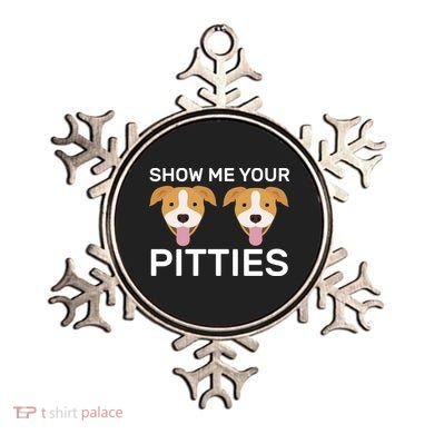 Show Me Your Pitties  Ornament