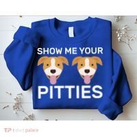 Show Me Your Pitties  Sweatshirt thumb 2