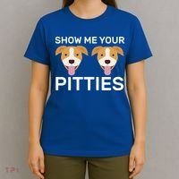 Show Me Your Pitties  T-Shirt thumb 4