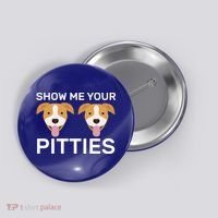 Show Me Your Pitties  Button thumb 0