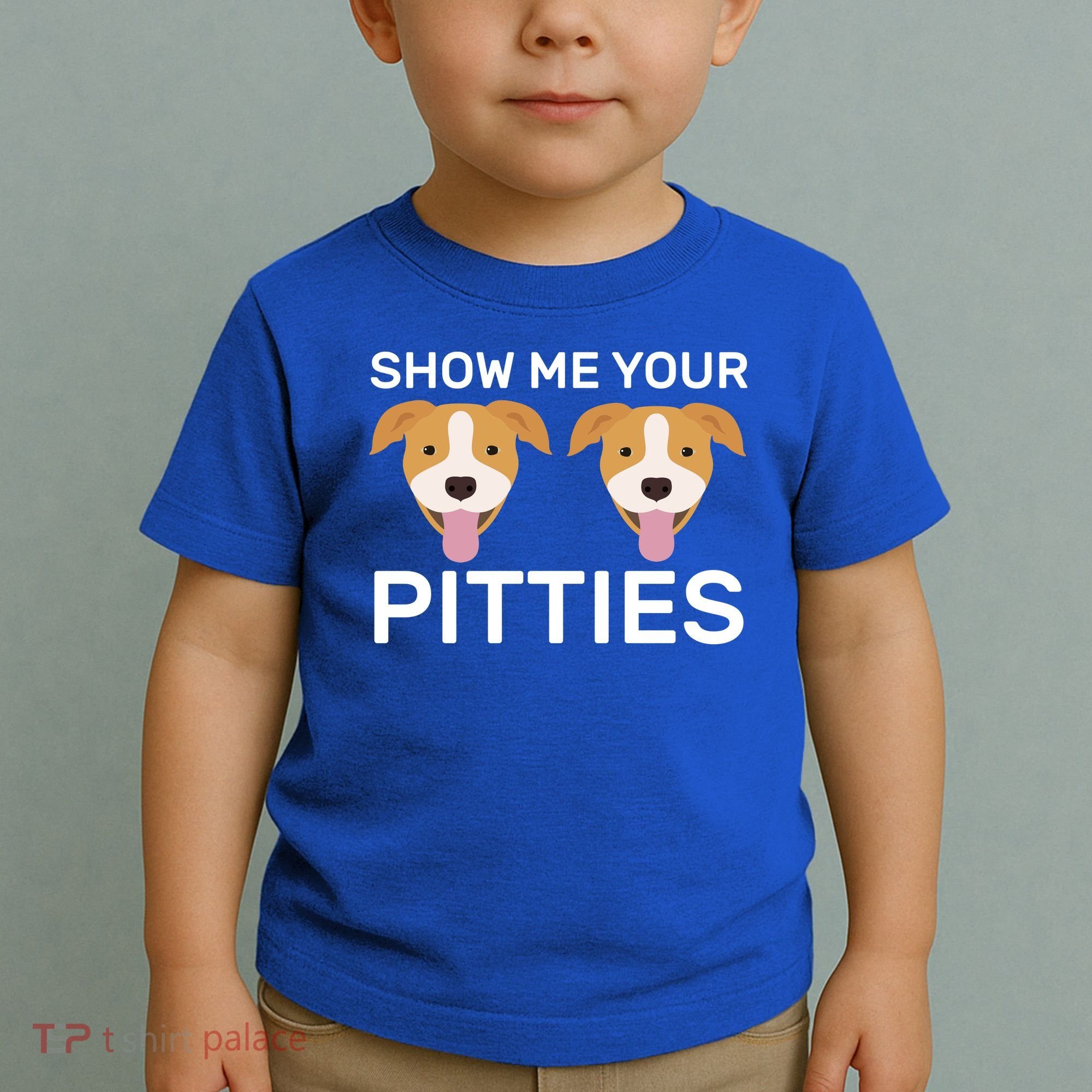 Show Me Your Pitties  Toddler T-Shirt