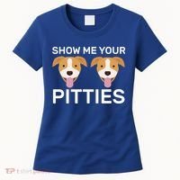 Show Me Your Pitties  Women's T-Shirt thumb 0
