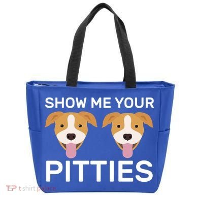 Show Me Your Pitties  Tote Bag
