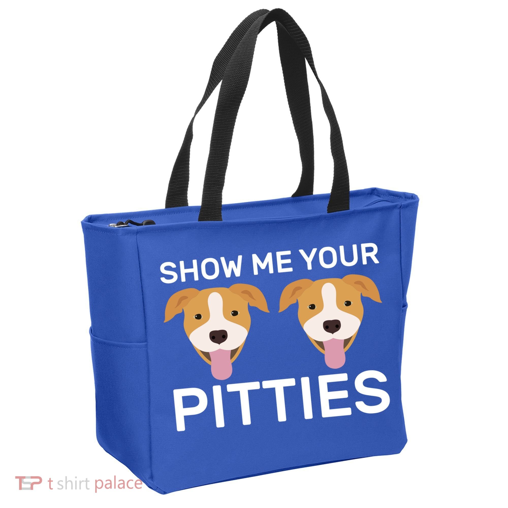 Show Me Your Pitties  Tote Bag