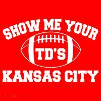 Show Me Your TD'S Kansas City Football T-Shirt thumb 7
