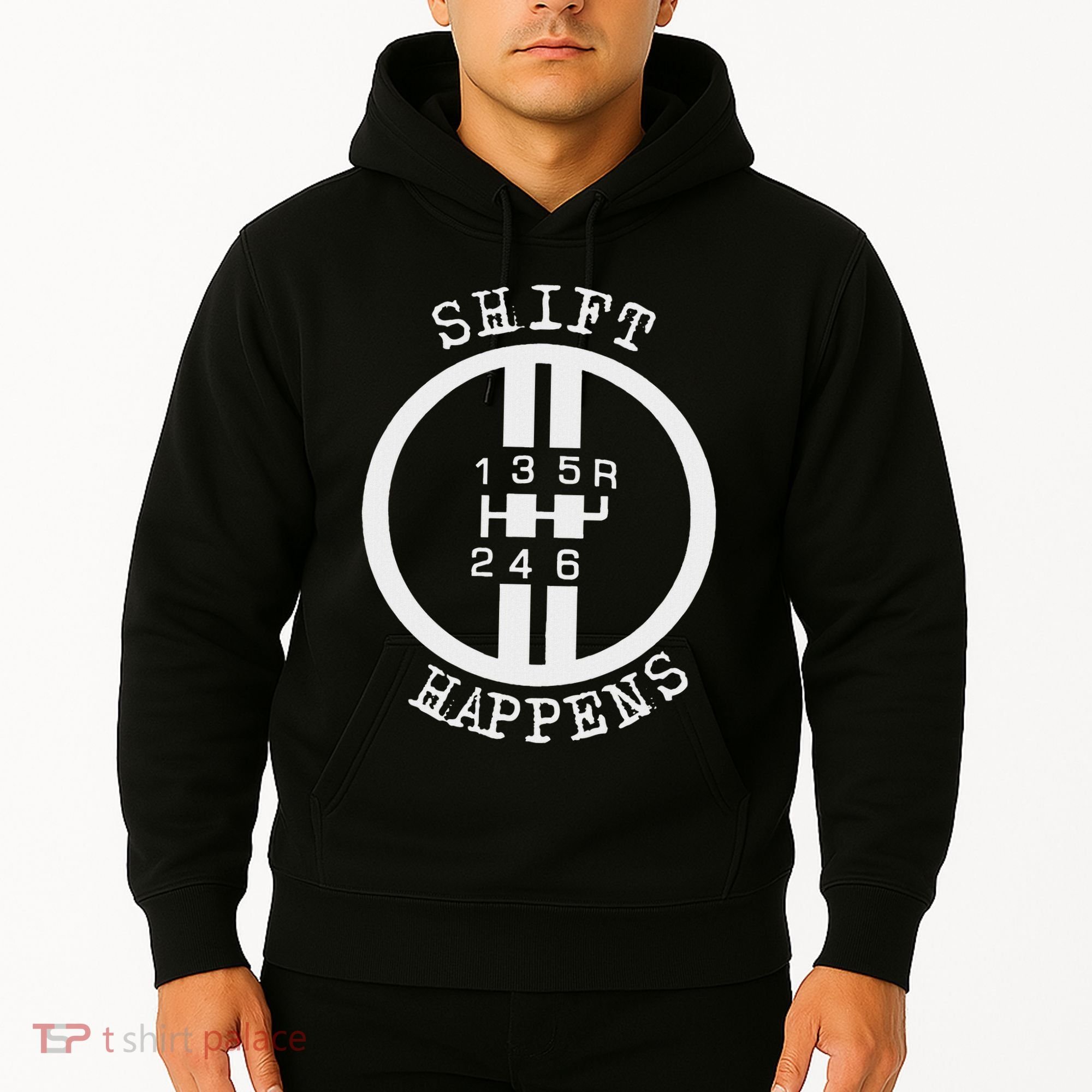 Shift Happens Race Car Fan Manual Transmission 6 Speed Funny Hoodie
