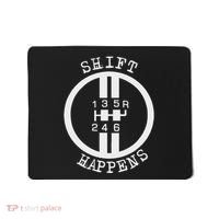 Shift Happens Race Car Fan Manual Transmission 6 Speed Funny Mousepad thumb 0