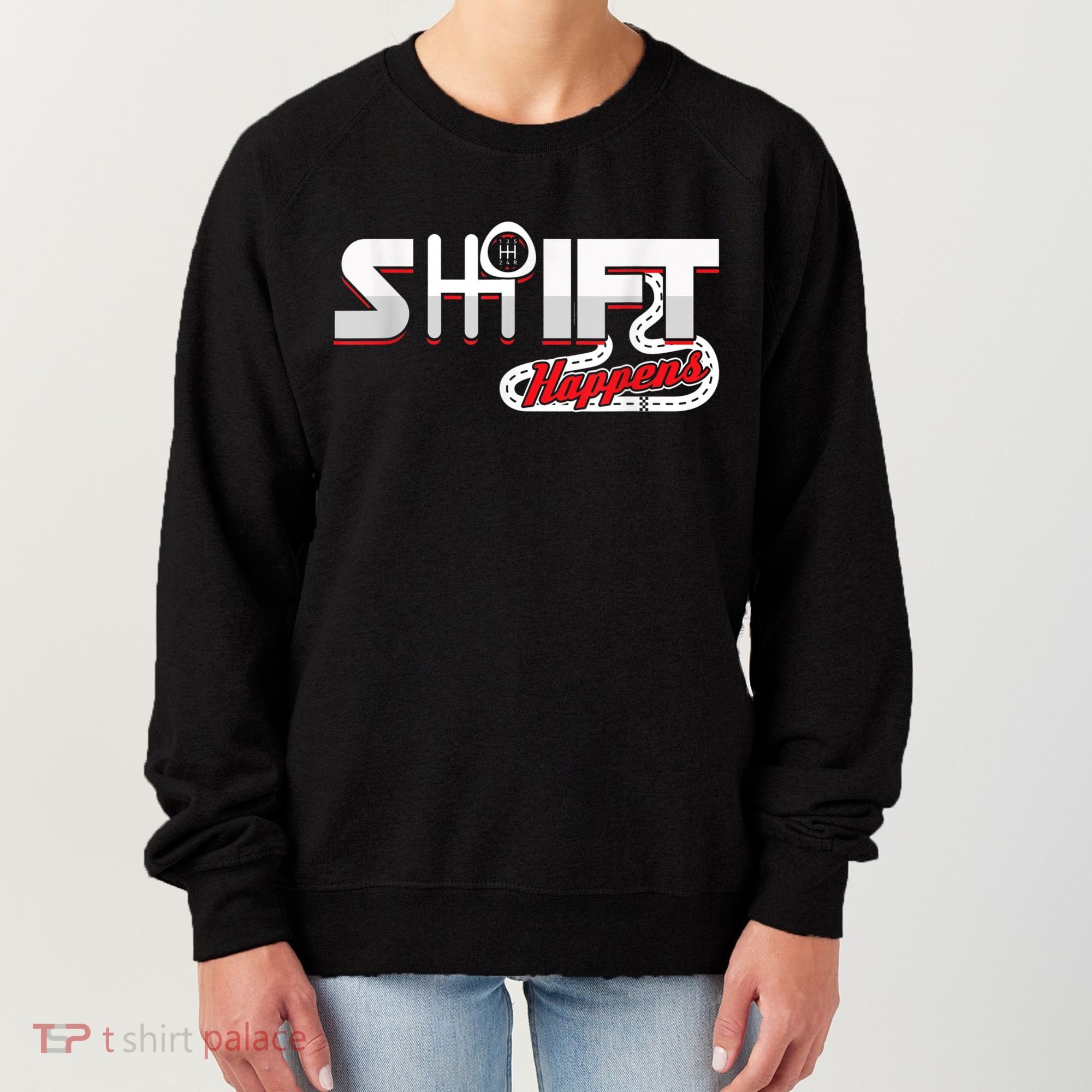Shift Happens Race Racing Car Manual Mechanic Sportcar Women's Sweatshirt