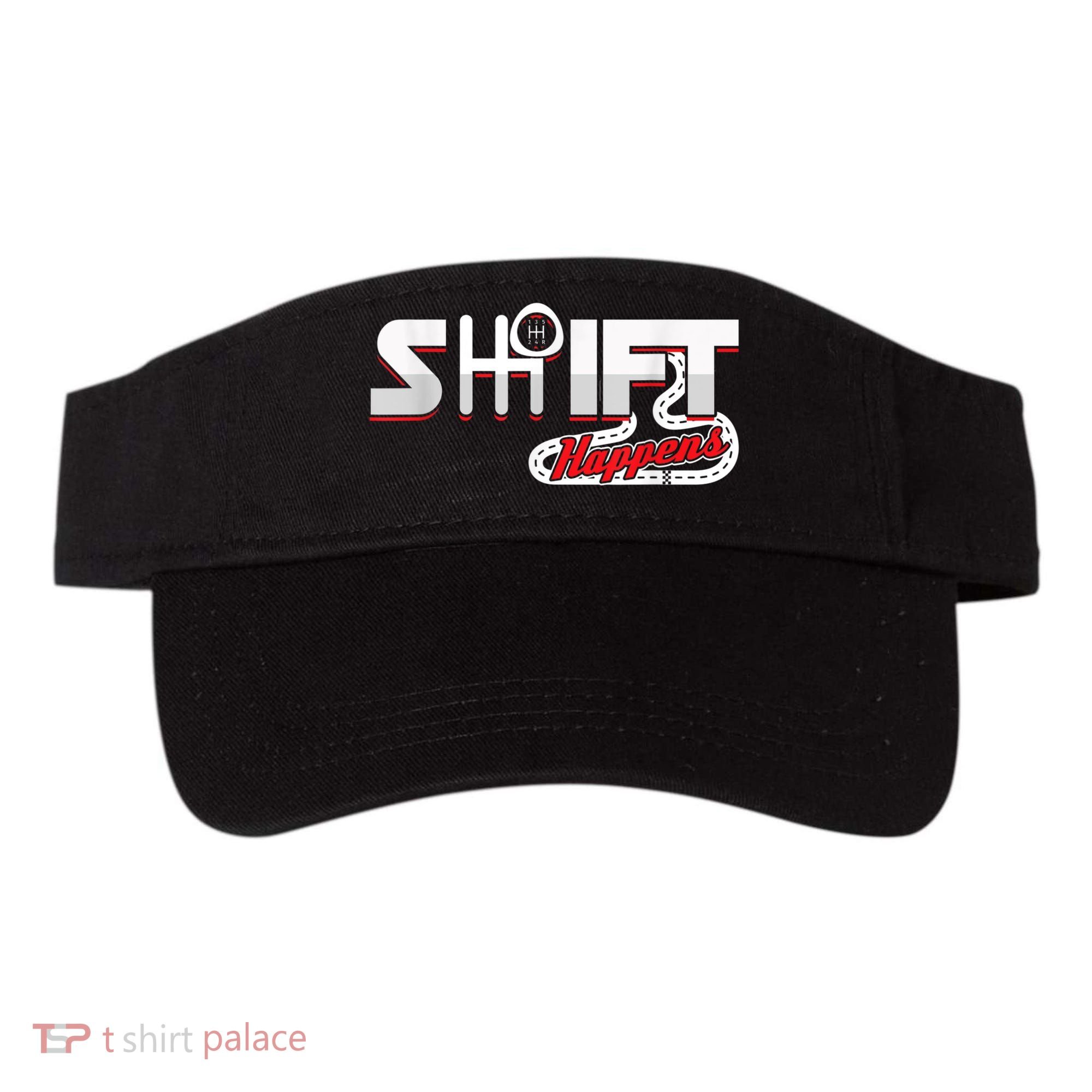 Shift Happens Race Racing Car Manual Mechanic Sportcar Visor