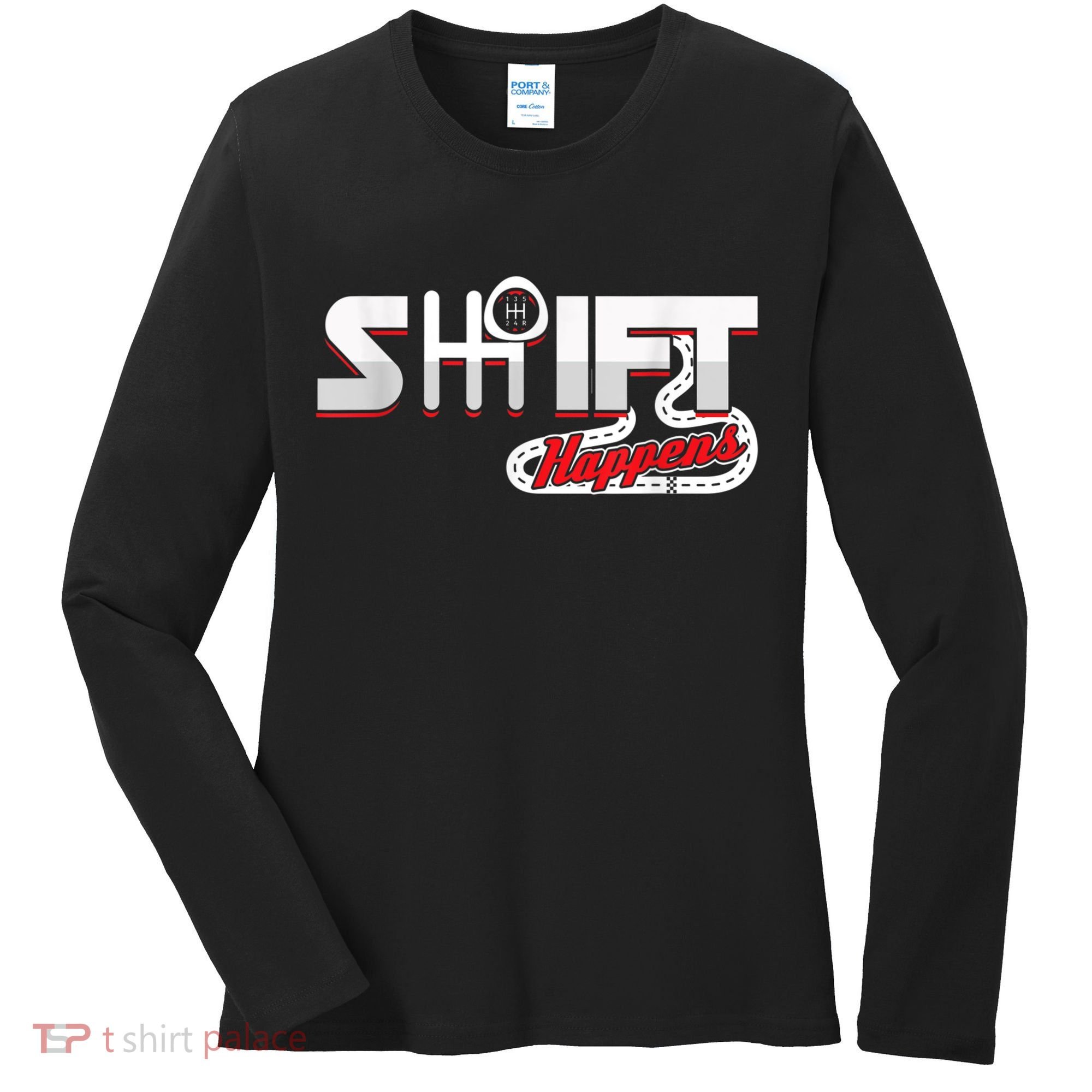 Shift Happens Race Racing Car Manual Mechanic Sportcar Women's Long Sleeve Shirt
