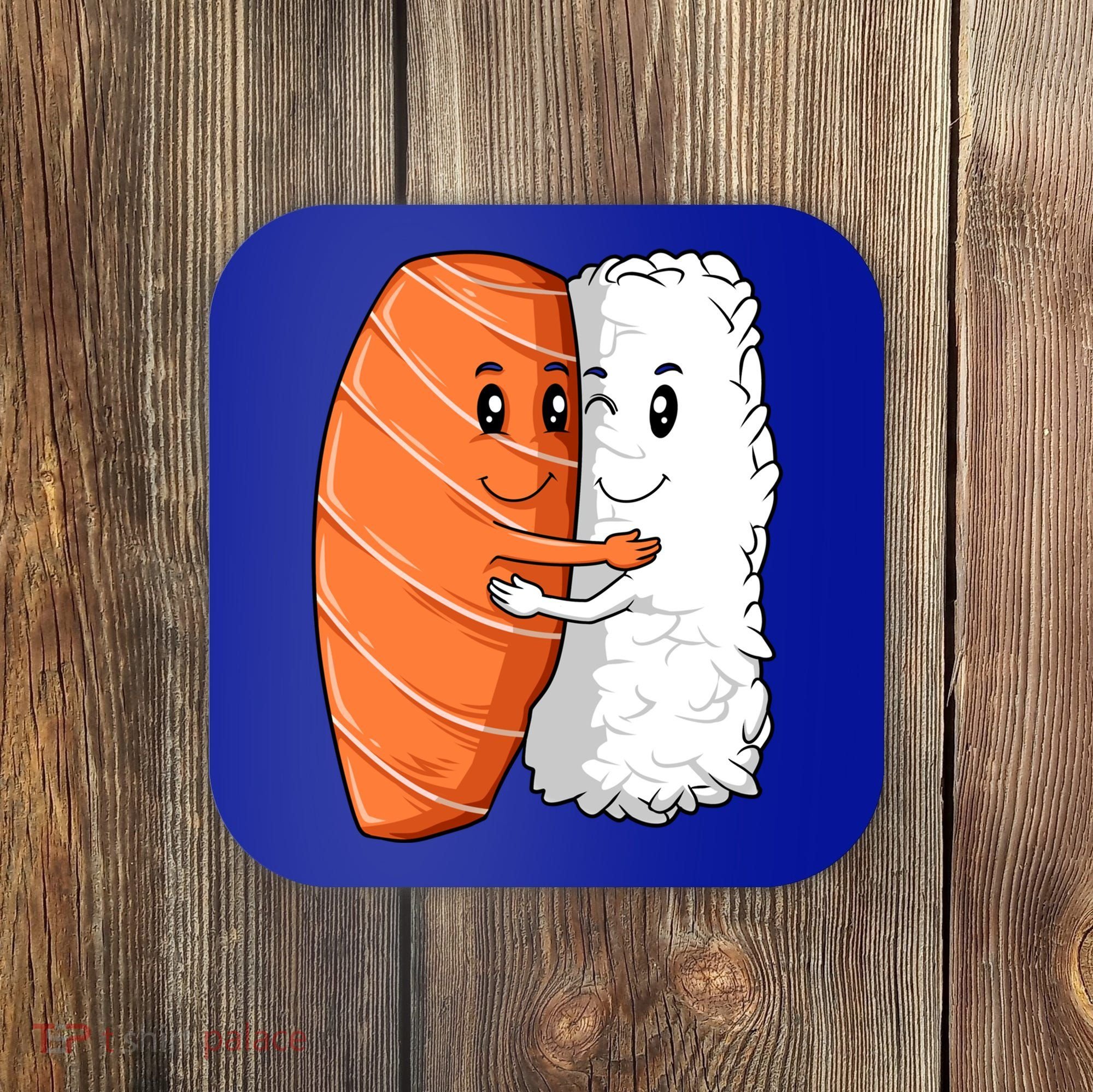 Sushi Hug Sushi Lovers Sushi Hugging Rice Sushi Lovers Gift Coaster