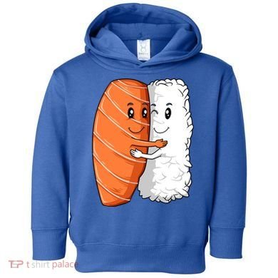 Sushi Hug Sushi Lovers Sushi Hugging Rice Sushi Lovers Gift Toddler Hoodie