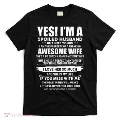 Spoiled Husband T-Shirt