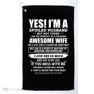 Spoiled Husband Golf Towel