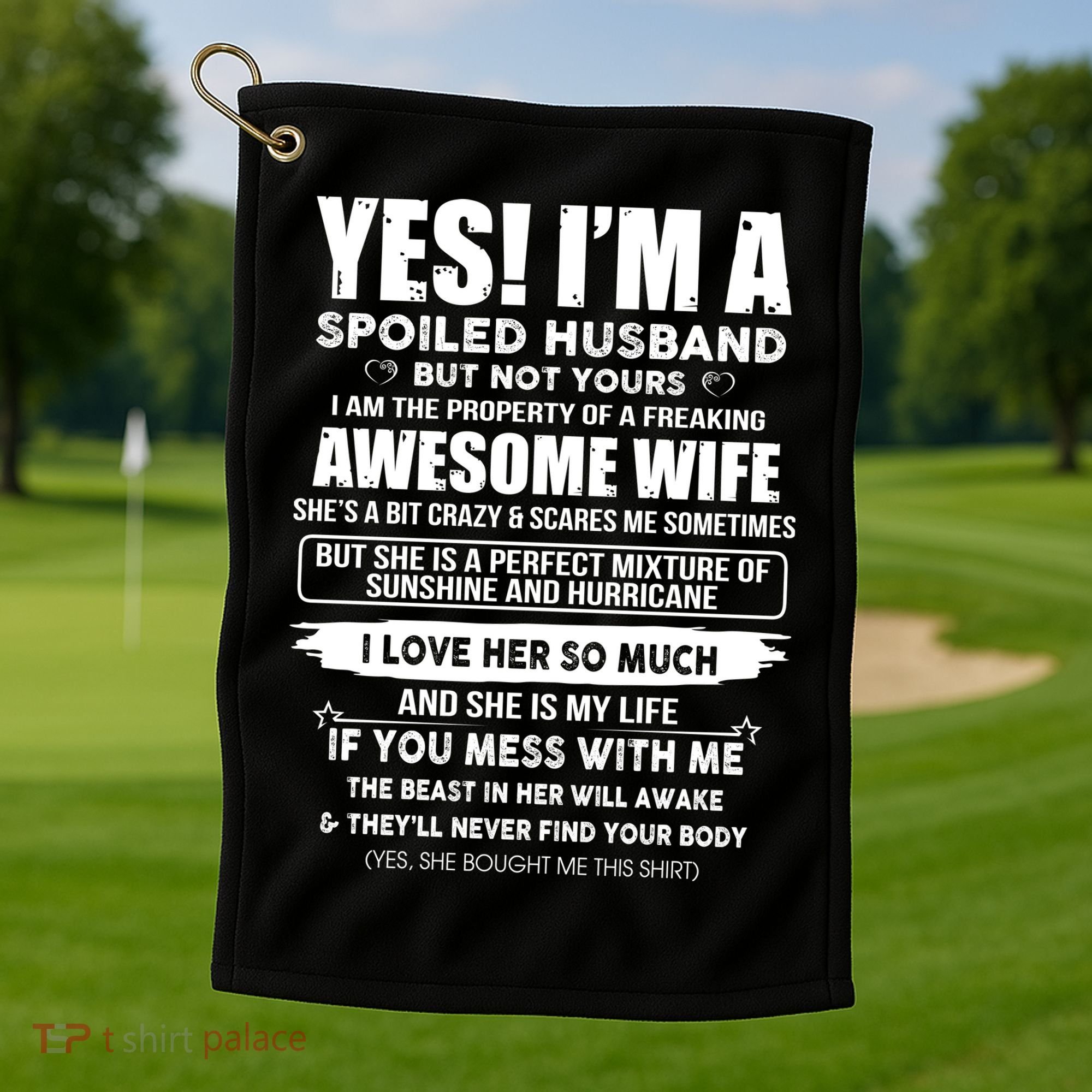 Spoiled Husband Golf Towel