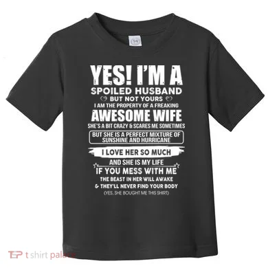 Spoiled Husband Toddler T-Shirt