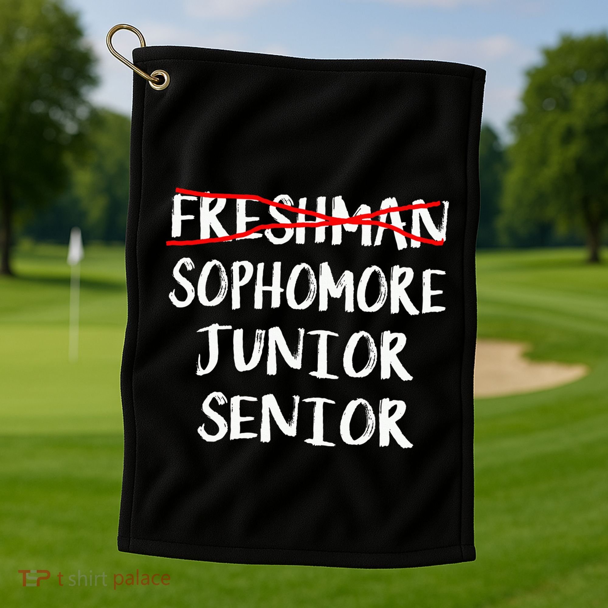 Sophomore High School Freshman College Freshman Graduation Golf Towel